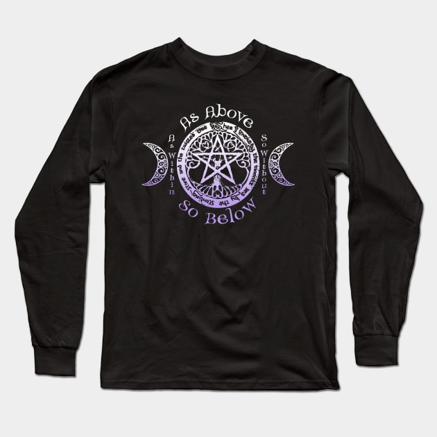 Wiccan Pagan Witch - As Above, So Below Tee Long Sleeve T-Shirt by BeesEz